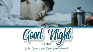 Chen (첸) - Good Night (잘 자요) Color Coded Lyrics (Han/Rom/Indonesia)