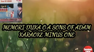 MEMORI DUKA SONS OF ADAM KARAOKE MINUS ONE WITH LYRICS