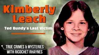Ted Bundy's Last Victim - Kimberly Leach - Often Forgotten 😢