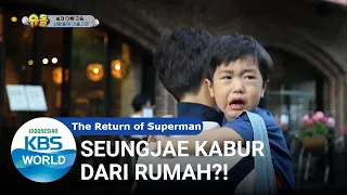 Seungjae Kabur dari Rumah?! [The Return of Superman/16-07-2017][SUB INDO]