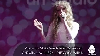 Christina Aguilera - The Voice Within cover by Vicky Vernik from Open Kids - Open Art Studio