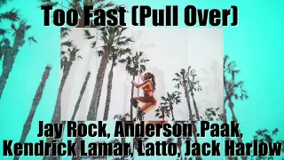 (mashup♪) Jay Rock, Anderson .Paak, Kendrick Lamar, Latto, Jack Harlow - Too Fast (Pull Over)