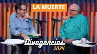 Divagancias con Laureano Márquez y Miguel Delgado Estévez || La muerte