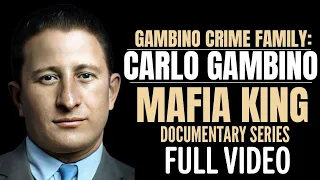 Mafia King: The Rise of Carlo Gambino - Documentary Series - (Full Video) #truecrime #mafia