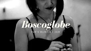 Boscoglobe-YUE's BUMPING JAM 【Official Music Video】(HD)