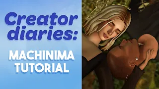 Creator Diaries: How I Record & Edit Machinimas (In Depth) || The Sims 4