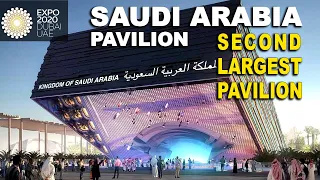 Saudi Arabia pavilion Expo 2020 Dubai  | KSA Pavilion | Second Largest expo 2020 Pavilion