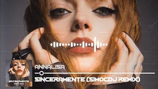 Annalisa - Sinceramente (SimoCDJ Remix) Sanremo 2024