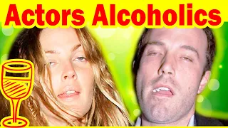 Actors Alcoholics! Hollywood stars who drink a lot