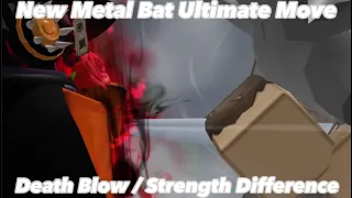 New Metal Bat Ultimate Move Death Blow / Strength Difference | The Strongest Battlegrounds