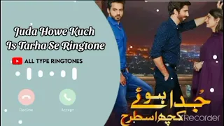 judaa howe kuch is tarha se ringtone | Ost ringtone|Drama |OST |HUM TV|BACKGROUND MUSIC|OST|