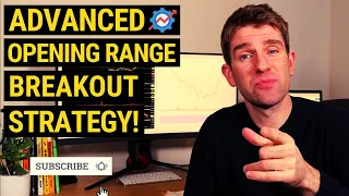 Exploring an Advanced Opening Range Breakout Strategy ✅