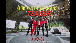 Teaser of ITZY - Mafia In The Morning l dance cover by O.M.G Dance Crew l MALAYSIA