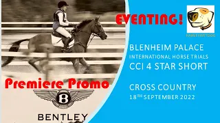 PROMO CCI 4* Short cross country - Director's Cut; Blenheim Palace International Horse Trials 2022