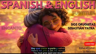 Sebastián Yatra-Dos Oruguitas (From 'Encanto')-[ENG SUB] Color Coded Lyrics (letra)  Spanish/English