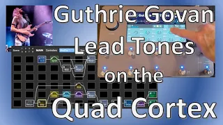 Guthrie Govan-Inspired Tones on the Quad Cortex