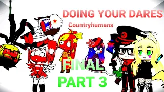 DOING YOUR DARES FINAL PART 3 + Q&A//Countryhumans (Valentine's day special)