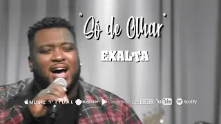 "Só de Olhar" - EXALTA (Single 4 CD 2019)