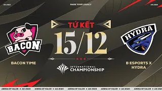 BACON TIME vs B ESPORTS x HYDRA: TRỞ LẠI ĐÚNG LÚC l TỨ KẾT AIC 2023 - NGÀY 15/12