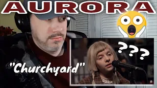 Folks, WATCH my Wide-Eyed REACTION : Aurora - Churchyard