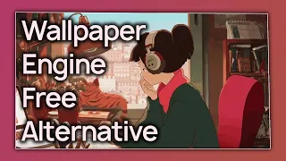 Free Wallpaper Engine Alternative