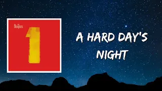 A Hard Day's Night (Lyrics) by The Beatles