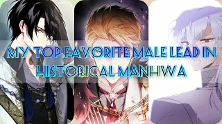 "My Top Favorite Male Lead in Manhwa Historical"