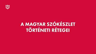 A magyar szókészlet történeti rétegei