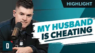 My Husband Is Cheating on Me (Is It My Fault?)
