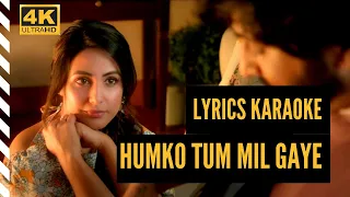 Humko Tum Mil Gaye (LYRICS) - Vishal Mishra, Naresh Sharma | Hina Khan, Dheeraj Dhoopar | Sayeed Q