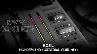 E.X.E.L. - Wonderland (Original Club Mix) [HQ]