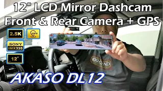 AKASO DL12 - 12" LCD Mirror Front & Rear Dashcam + GPS