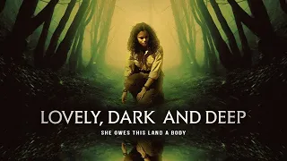 LOVELY, DARK, AND DEEP Trailer (2024) | Lovely, Dark, and Deep (2023)