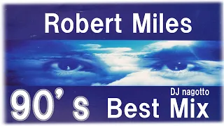 90's Robert Miles non stop Best mix Factory