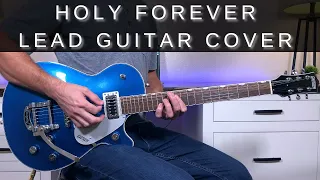 Holy Forever Lead Guitar Cover/Tutorial + TAB! | Chris Tomlin