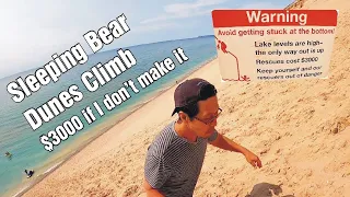 Sleeping Bear Dunes climb. 2 min down, 30 min up.  $3,000 if you don’t make it.