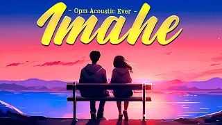 Imahe, Lihim 🧡 The Best OPM Acoustic Songs 2024 🧡 Trending Tagalog Love Songs Playlist