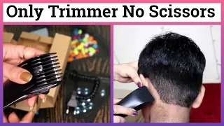 How to Cut Hair with Trimmer | How to Cut Hair at Home for Men | How to Cut Your Own Hair|Men's Hair