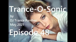 Trance & Vocal Trance Mix | Trance-O-Sonic Episode 48 | May 2021