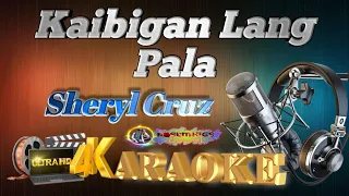 Kaibigan Lang Pala - Sheryl Cruz - HD KARAOKE 🎤🎶