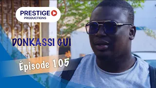 DONKAASI GUI - ÉPISODE 105