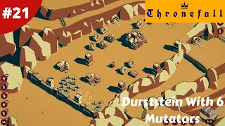 Can We Score 20k+ On Durststein With 6 Mutators? - Thronefall - #21 - Gameplay