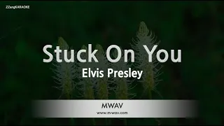 Elvis Presley-Stuck On You (Karaoke Version)