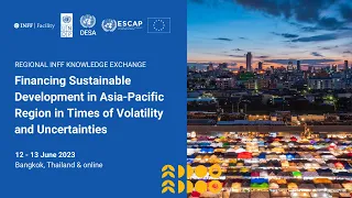 Day 2 - Financing Sustainable Development in Asia-Pacific in Times of Volatility and Uncertainties