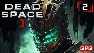 Dead Space 3 | Первое Прохождение игры на Русском | Геймплей | Обзор | Мёртвый космос 3 #2