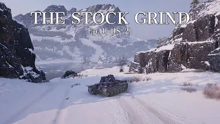 The Stock Grind Ep. 1 (IS-2). Tips for Grinding Stock Tanks in World of Tanks.