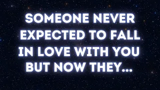 Angels say Someone never expected to fall in love with you but now they... | Angel messages |
