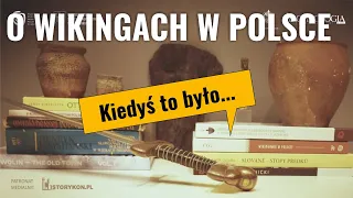 Kiedyś to było... Q&A o wikingach w Polsce (03.04.2020) - Jakub Morawiec