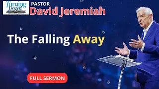 The Falling Away : A Theological Prophecy - David Jeremiah