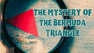 The Mystery of the Bermuda Triangle